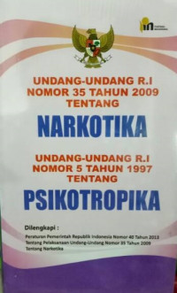 Image of Undang-undang R.I. nomor 35 tahun 2009 tentang narkotika, Undang-undang R.I. nomor 5 tahun 1987 tentang psikotropika