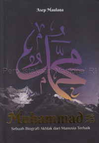 Image of Muhammad :sebuah biografi akhlak dari manusia terbaik