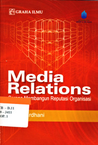 Image of Media relations :sarana membangun reputasi organisasi