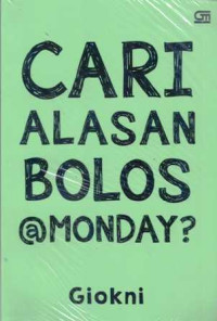 Image of Cari Alasan Bolos @Monday ?
