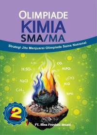 Image of Olimpiade Kimia SMA/MA : Strategi jitu menjuarai olimpiade sains nasional jilid 2