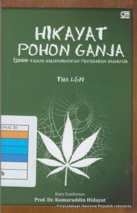 Image of Hikayat pohon ganja: 12000 tahun menyuburkan peradaban manusia