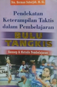 Image of Pendekatan Ketrampilan Taktis dalam Pembelajaran Bulutangkis : konsep dan metode