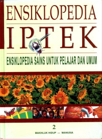 Image of Ensiklopedia IPTEK 2 : Ensiklopedia sains untuk pelajar dan umum = The Kingfisher Sciense Encyclopedia