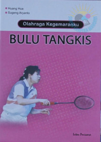 Image of Olahraga kegemaranku : Bulu tangkis
