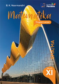 Image of Matematika tingkat lanjut SMA/MA Kelas XI : Kelompok Mata Pelajaran Pilihan