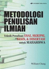 Image of Metodologi penulisan ilmiah :teknik penulisan esai, skripsi, tesis & disertasi untuk mahasiswa