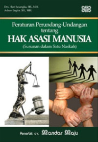 Image of Peraturan perundang-undangan tentang hak asasi manusia (susunan dalam naskah)