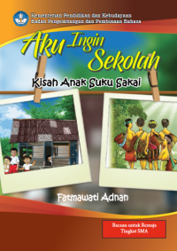 Image of Aku ingin sekolah: kisah anak Suku Sakai