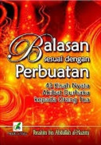 Image of Balasan sesuai dengan perbuatan:43 kisah nyata akibat durhaka kepada orang tua