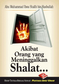 Image of Akibat  Orang yang Meninggalkan Shalat