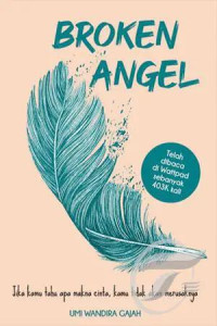 Image of Broken Angel : jika kamu tahu apa makna cinta, kamu tidak akan merusaknya