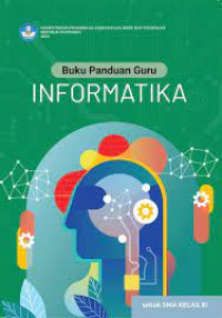 Image of Buku Panduan Guru Informatika untuk SMA Kelas XI