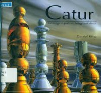Image of CATUR dari langkah pertama hingga sekakmat