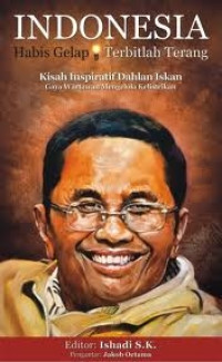 Image of Indonesia, habis gelap terbitlah terang:Kisah inspiratif Dahlan Iskan