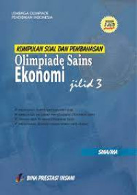 Image of Kumpulan Soal dan Pembahasan  Olimpiade Sains Ekonomi Jilid 3