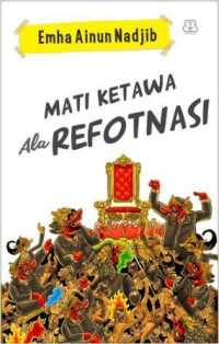Image of Mati Ketawa ala Reformasi : menyorong rembulan