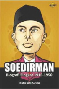 Image of Soedirman::Biografi Singkat 1916-1950
