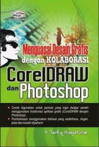 Image of Teknik Desain Grafik Menggunakan Kolaborasi CorelDraw X5 dengan Photoshop CS5