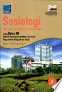 Image of Sosiologi: Memahami dan Mengkaji Masyarakat untuk SMA/MA Kelas XII Program Ilmu Pengetahuan Sosial
