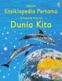 Image of Usborne Ensiklopedia Pertama Terhubung Internet : Dunia Kita