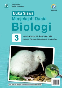 Image of Menjelajah Dunia Biologi 3 Untuk SMA Kelas XII SMA/MA Kelompok Peminatan Matematika dan Ilmu ilmu Sosial