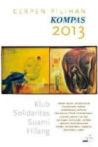 Image of Cerpen Pilihan Kompas 2013 :Klub solidaritas suami hilang