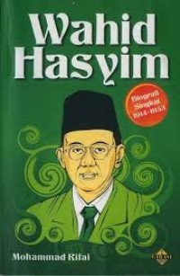 Image of Wahid Hasyim:Biografi Singkat 1914-1953
